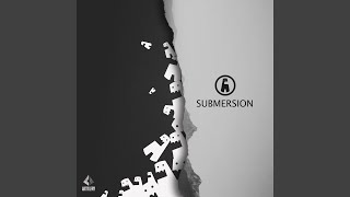 Submersion [upl. by Aznaed]