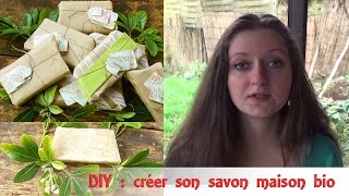 DIY  créer son savon maison bio [upl. by Lizabeth]