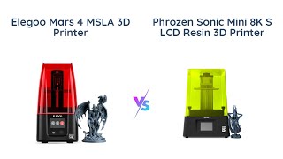 ELEGOO Mars 4 vs Phrozen Sonic Mini 8K Best Resin 3D Printer Comparison 🔄🖨️ [upl. by Assenav]