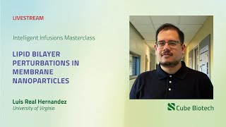 Lipid Bilayer Perturbations in Membrane Nanoparticles an Intelligent Infusions Masterclass [upl. by Gladine584]