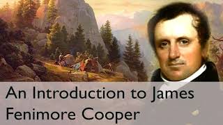 An Introduction to James Fenimore Cooper [upl. by Ettenor]