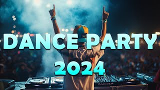 DANCE PARTY SONGS 2024  Mashups amp Remixes Of Popular Songs  DJ Remix Club Music Dance Mix 2024 [upl. by Baird]