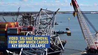 VIDEO Salvage Removed From Ship Which Caused Key Bridge Collapse [upl. by Werda]