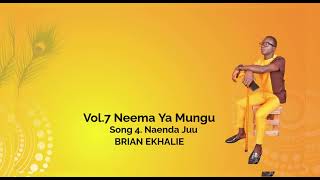 BRIAN EKHALIE  NAENDA JUU Official audio [upl. by Aleina]