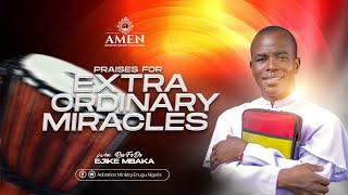 PRAISES FOR EXTRAORDINARY MIRACLES WITH REV FR EJIKE MBAKA 26072024 [upl. by Hanover]