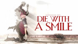 DAN DA DAN  Die With A Smile AMV [upl. by Jung]