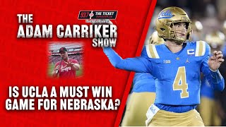 Adam Carriker Is UCLA a Must Win Game for Nebraska Huskers gbr [upl. by Cherey440]