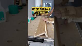 Treppenkanten selber herstellen shorts woodworking [upl. by Jasisa739]