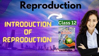 Introduction of Reproduction class 12class 12 reproduction reproduction by talent academy [upl. by Kelli]