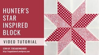 Hunters star inspired quilt block video tutorial [upl. by Mirabella990]