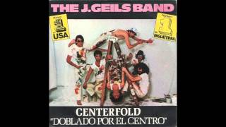 J Geils Band  Centrefold HQ [upl. by Trebliw]