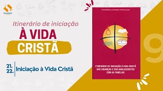 IX Itinerário Iniciação Vida Cristã  21 ao 22 [upl. by Attenehs588]