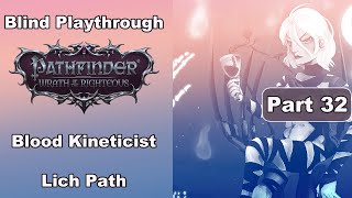 Pathfinder Wrath of The Righteous Blind Playthrough Blood Kineticist Lich Path Part 32 [upl. by Hammond]