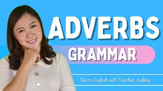 ADVERBS  Basic English Grammar  Kinds of Adverbs  Aubrey Bermudez [upl. by Carol-Jean428]