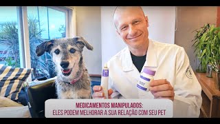 Medicamentos manipulados eles podem melhorar a sua relação com seu pet [upl. by Dennison]