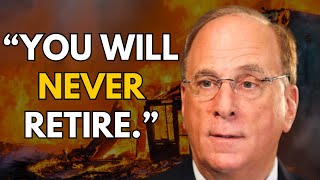 quotYou Will NEVER Be Able to Afford to Retirequot  BlackRock CEO Larry Fink [upl. by Avrenim636]