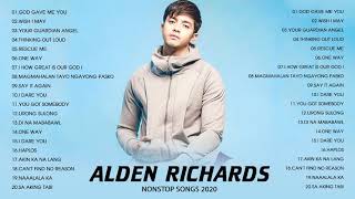 Alden Richards Greatest Hits OPM Love Songs  Best Songs Of Alden Richards Nonstop 2020 [upl. by Maury]