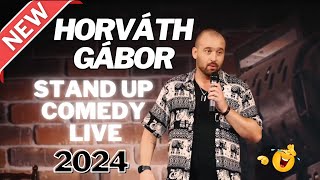 Horváth Gábor  Stand Up Comedy LIVE  2024 [upl. by Ssitnerp]