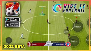 Vive le Footbal 2022 BETA Gameplay Android iOS [upl. by Avilys]