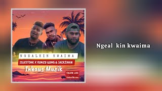 ISLESTONE FT RONZY GONG amp JACKZMAN  NGEAL KIN KWAIMA2024 [upl. by Ahsial]