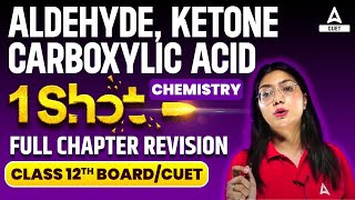 CUET 2024  Aldehyde Ketone Carboxylic Acid One Shot  Class 12 Chemistry Chapter 6 [upl. by Attenaz]