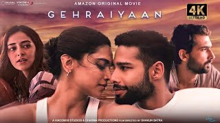 Gehraiyaan  FULL MOVIE 4K HD FACTS  Deepika Padukone Siddhant Chaturvedi Ananya Panday  Dhairya [upl. by Enerual]