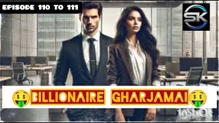 Billionaire Gharjamai Episode 110 Se 111 [upl. by Enniotna274]