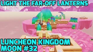 Super Mario Odyssey  Luncheon Kingdom Moon 32  Light the FarOff Lanterns [upl. by Nelubez]