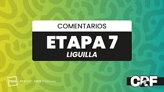 ETAPA 7 LIGUILLA COMENTARIOS [upl. by Hanimay]