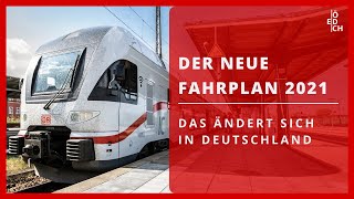 Der neue Fahrplan 2021  das verändert sich in Deutschland [upl. by Llertak765]