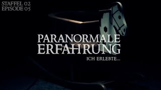 Paranormale Erfahrung  Ich erlebte S02E05 [upl. by Annawt925]