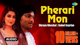 Pherari Mon  ফেরারী মন  Antaheen  Bengali Movie Song  Shreya Ghoshal  Babul Supriyo  বাংলা গান [upl. by Euqinimod973]