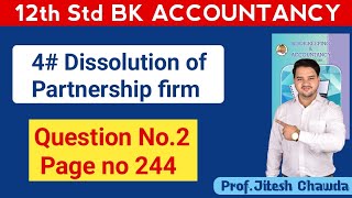 4 Dissolution of Partnership firm  Question no 4Page no 244  HSC BK Account  Journal Enteries [upl. by Brechtel]