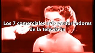 Los 7 comerciales más perturbadores de la TV [upl. by Hynda831]