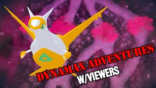 Dynamax Adventures wViewers ⚔️🛡️ [upl. by Nedaj507]