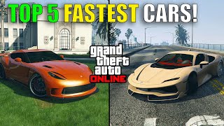 TOP 5 FASTEST CARS IN GTA 5 ONLINE 2023 [upl. by Schilit]