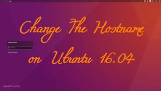 How to change the hostname on Ubuntu 1604 [upl. by Navetse]