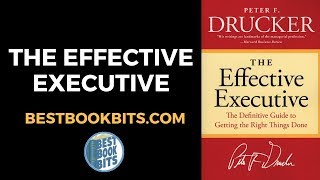 The Effective Executive  Peter Drucker  Book Summary [upl. by Aitel]