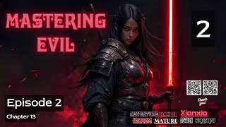 Mastering Evil Episode 2 Audio Han Lis Wuxia Chronicles Audiobook [upl. by Charmine]