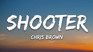 Chris Brown  Shooter Lyrics [upl. by Marquis]