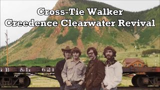 Cross Tie Walker Creedence Clearwater Revival with Lyrics [upl. by Latsirhc]