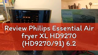 Review Philips Essential Air fryer XL HD9270 HD927091 62L  HD9200  HD9252 WITH RAPID AIR TECH [upl. by Eillib]