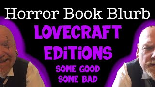 Lovecraft Editions  Some Good Some Bad  Horror Book Blurb [upl. by Annatnas]