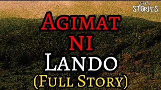 AGIMAT NI LANDO FULL STORY [upl. by Nnyletak]