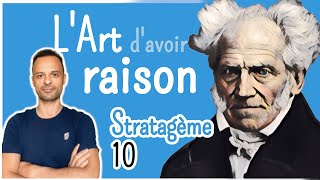 Stratagème 10  Lart davoir raison Arthur Schopenhauer [upl. by Ytok]