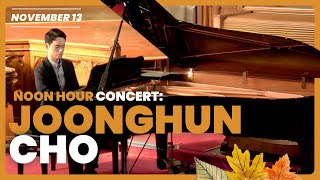 Noon Hour Concert  Joonghun Cho [upl. by Ahsiel]