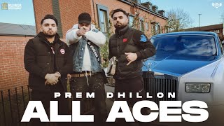 ALL ACES  PREM DHILLON  BYG BYRD  BLAMO  New Song 2022 [upl. by Sinnej]