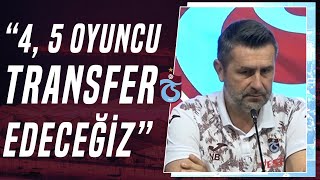 Trabzonspor Teknik Direktörü Nenad Bjelica quotŞu An En Az 4 En Fazla 5 Oyuncu Transfer Edeceğizquot [upl. by Alexandra]