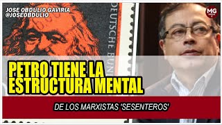 quotPETRO TIENE LA ESTRUCTURA MENTAL DE LOS MARXISTAS SESENTEROS quot 📢 Jose Obdulio Gaviria [upl. by Blane]