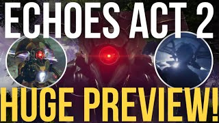 HUGE ECHOES ACT 2 PREVIEW Destiny 2 Final Shape [upl. by Eade]